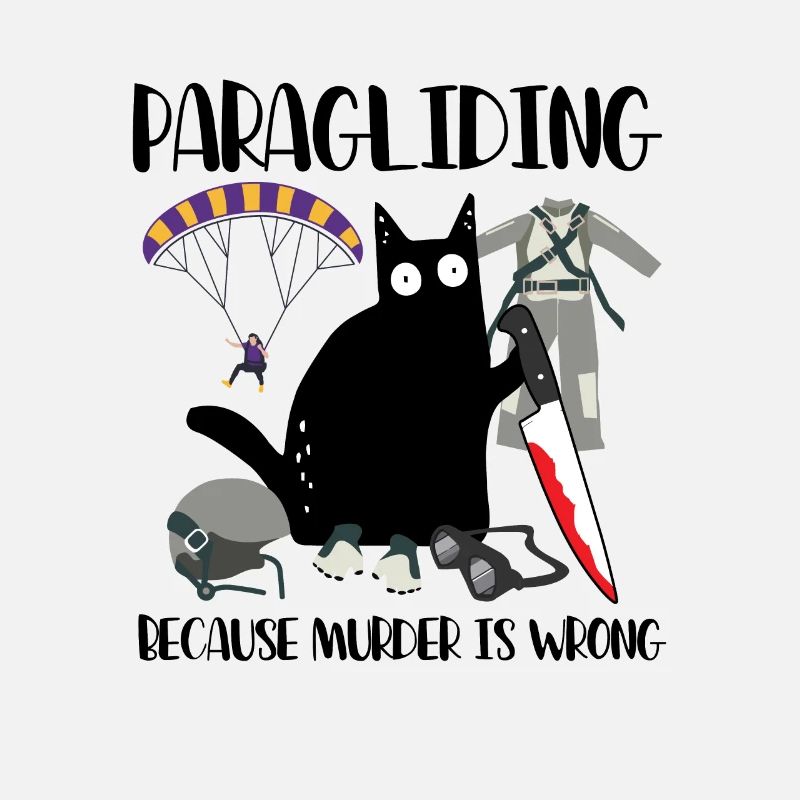 Paragliding Because Murder Is Wrong Black Cat