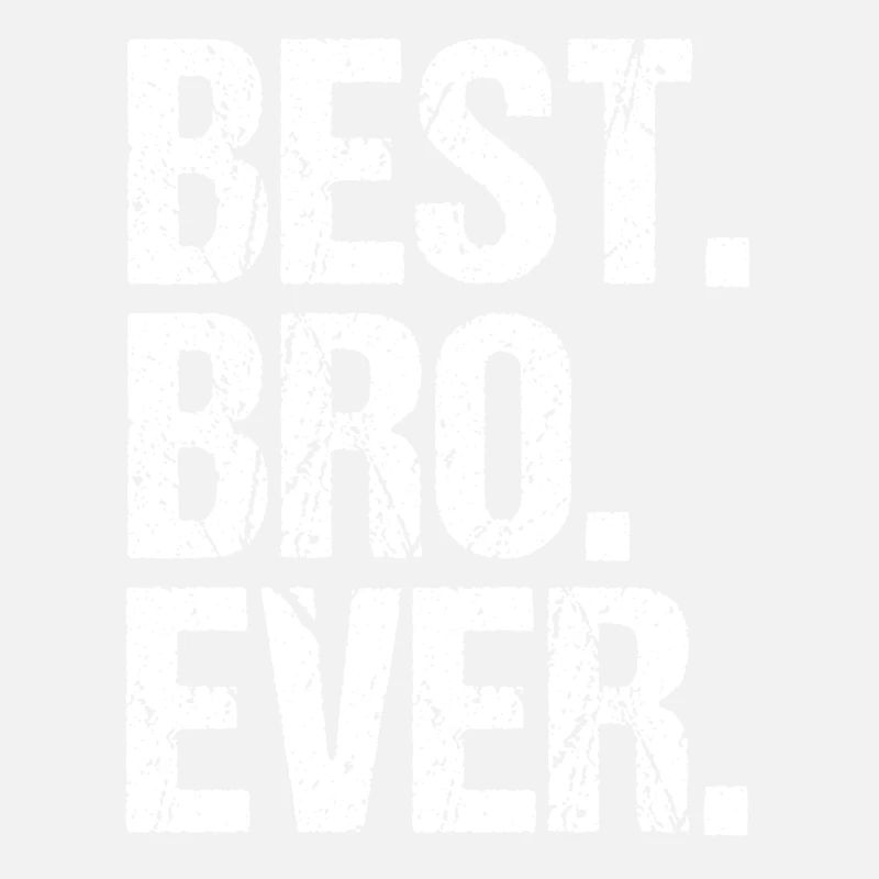 Best Bro Ever