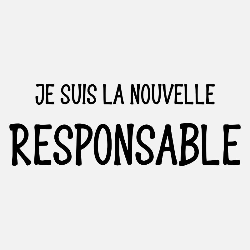 je suis la nouvelle responsable