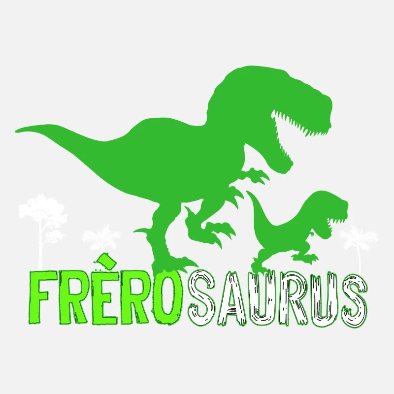 Frèrosaurus Idée Cadeau Grand Frère