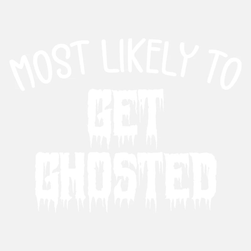 Most Likely To Get Ghosted