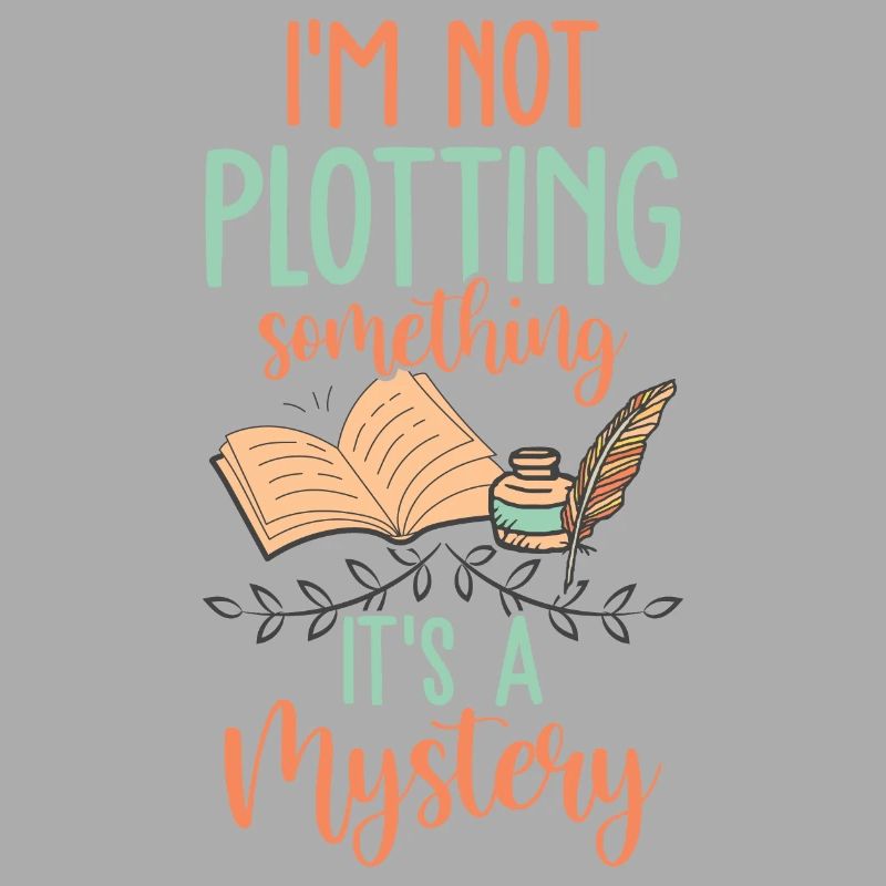 Not Plotting It's A Mystery Funny Book Author