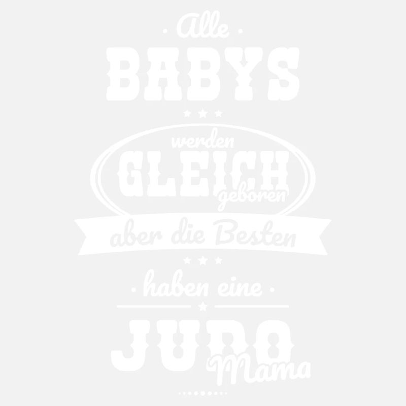 Same Babies The Best Have A Judo Mom
