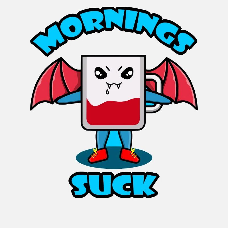 Mornings Suck Graphique