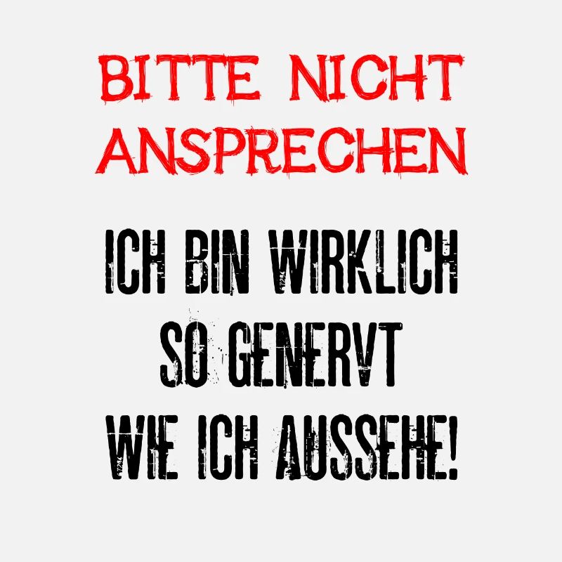 Bitte Nicht Ansprechen Ich Bin Wirklich So Genervt