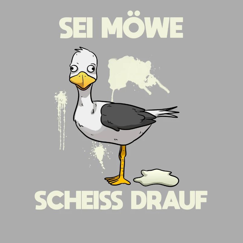 Sei Möwe, scheiß drauf Vogel