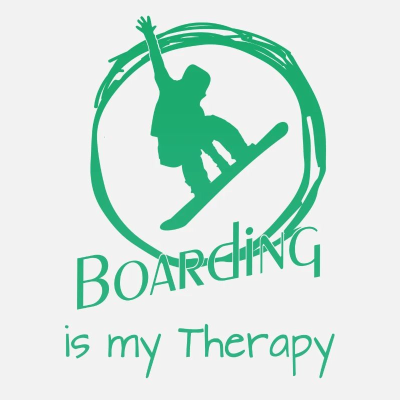 Boarding is my Therapy - Snowboard -Boarden
