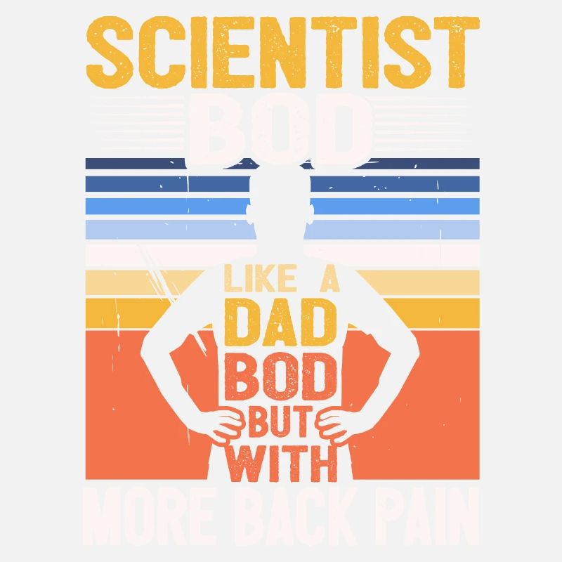 Scientifique Bod Like A Dad Bod Drôle de physique