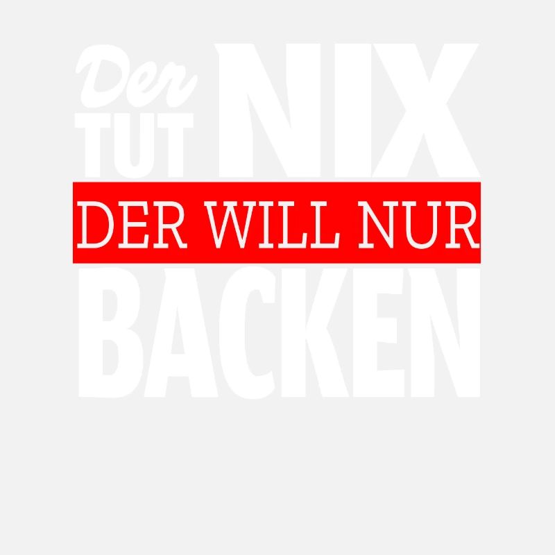 Der tut nix der will nur backen Bäcker Geschenk