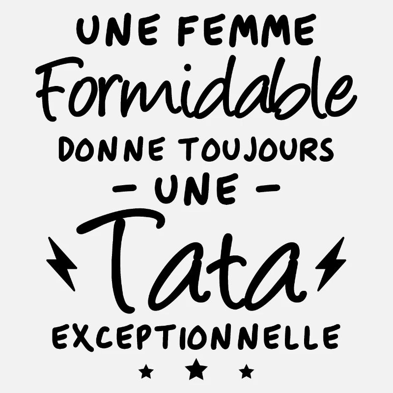 Femme formidable et tata exceptionnelle