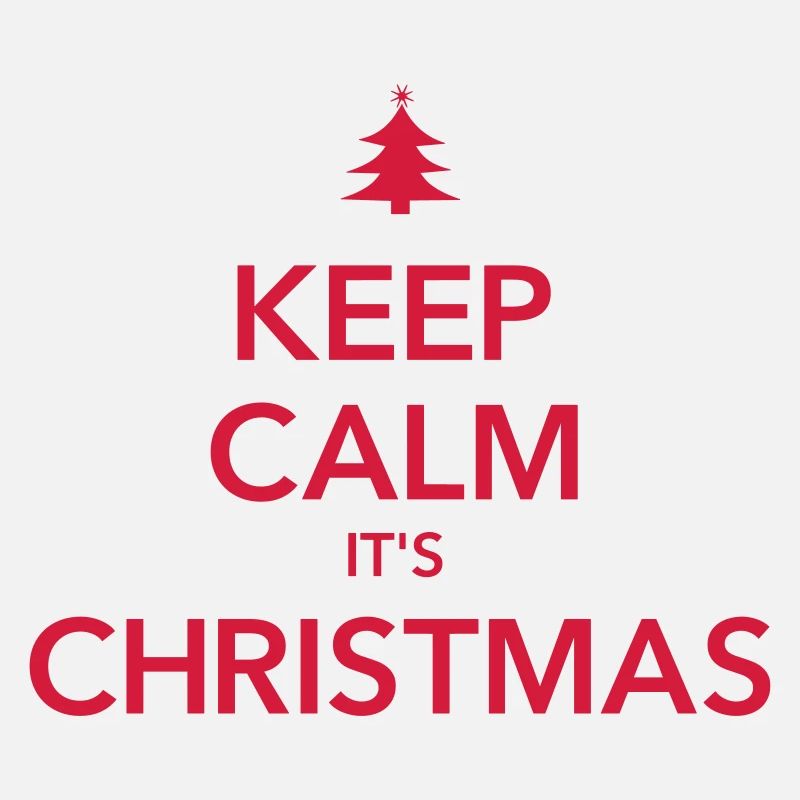 RESTEZ CALME C’EST NOËL Weihnachten