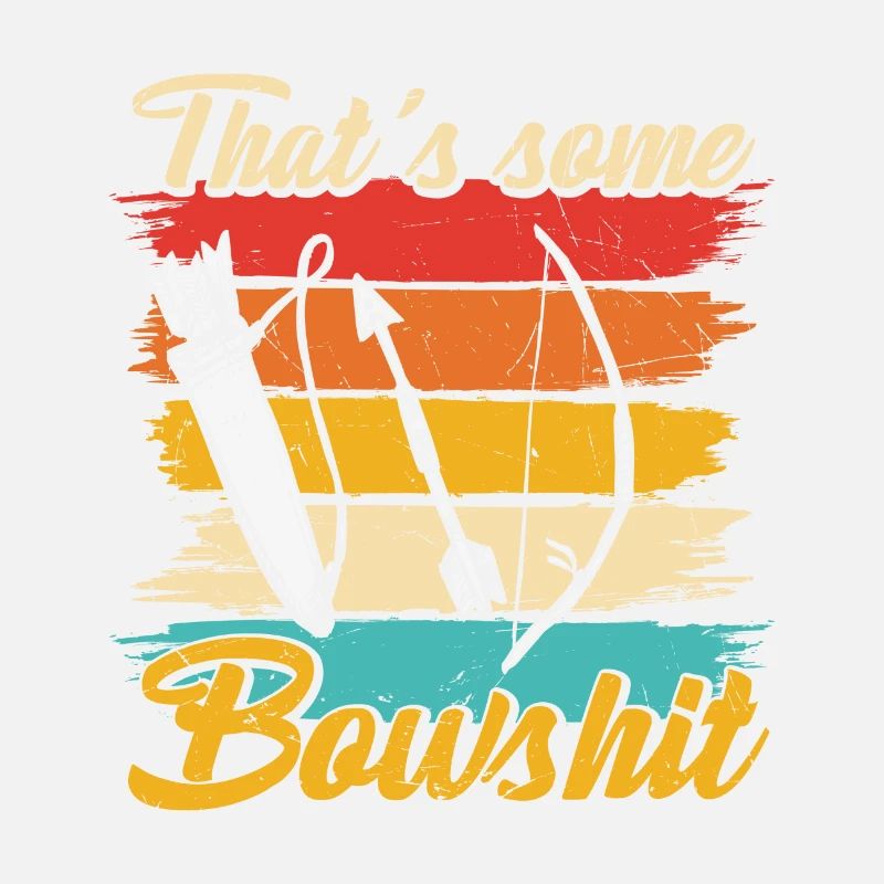 Das ist ein Bowshit Funny Archery Zitat