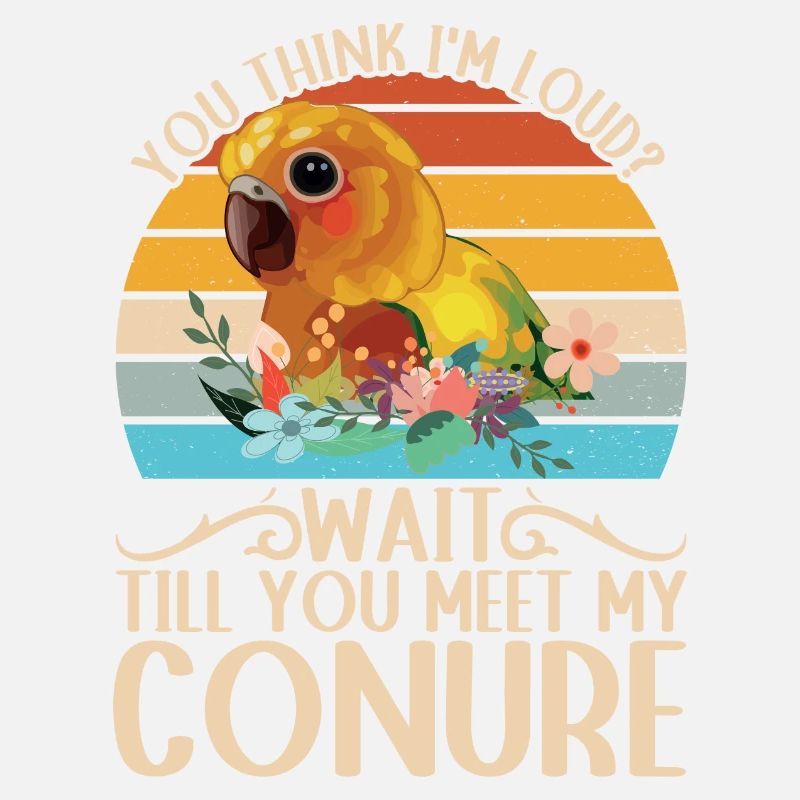 Vous pensez que je suis bruyant? Conure de perruche Design