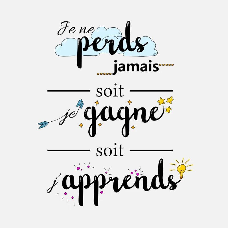 Citation : Je ne perds jamais