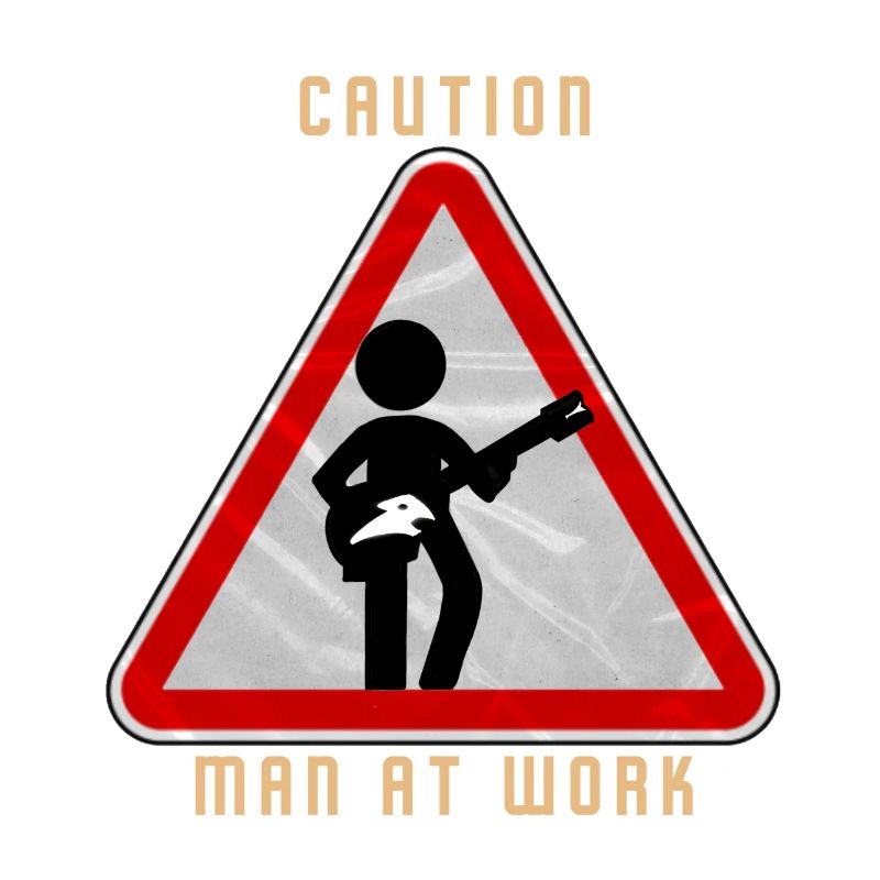 Caution MAN at work