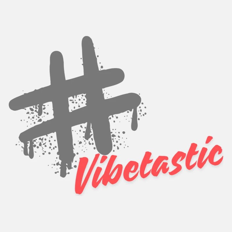 Vibetastic Hatch Tag Slogan