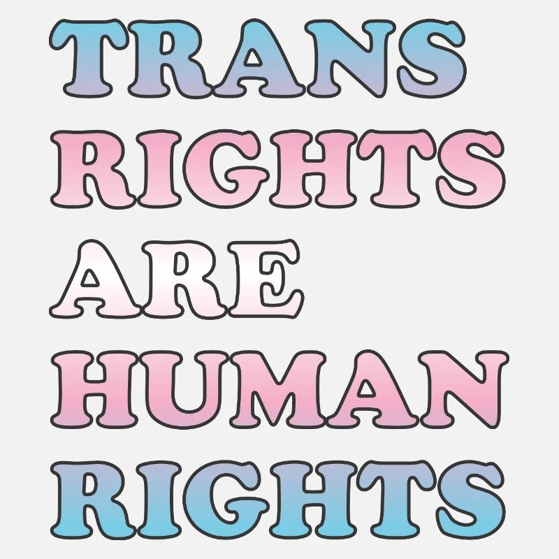 Trans rights are human rights - transgender flag 