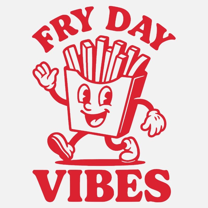 Fry Day Vibes – Lustiger Pommes Spruch