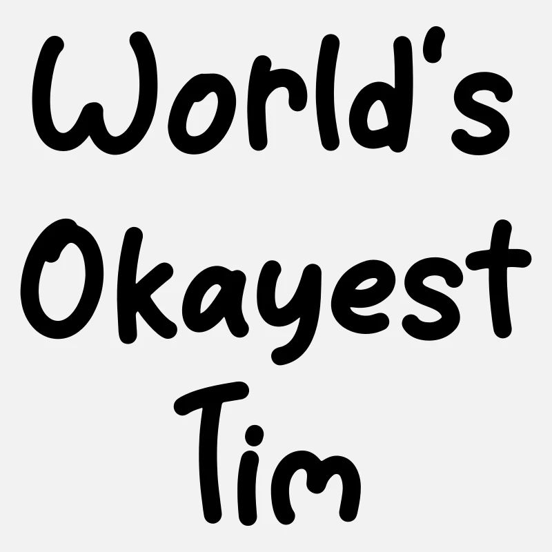 World-s_okayest_Tim