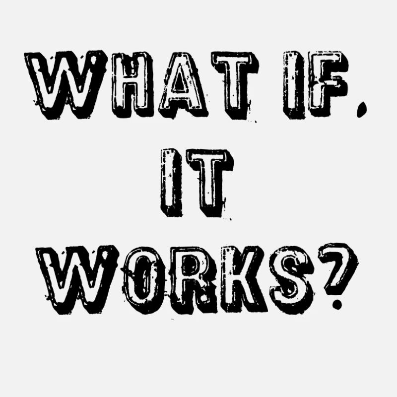 what_if-_it_works_-1-