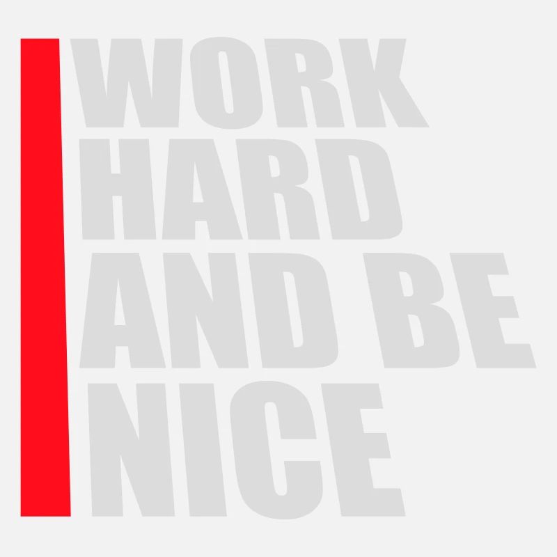 Zitat Work Hard Be Nice Motivation Positiver Geist