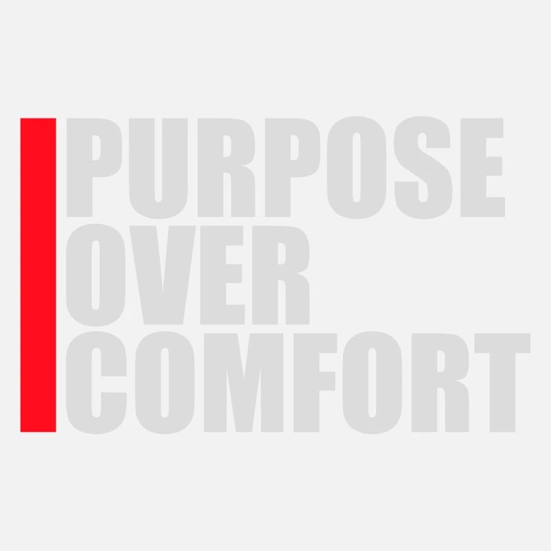 Purpose Over Comfort Motivation Mindset Growth