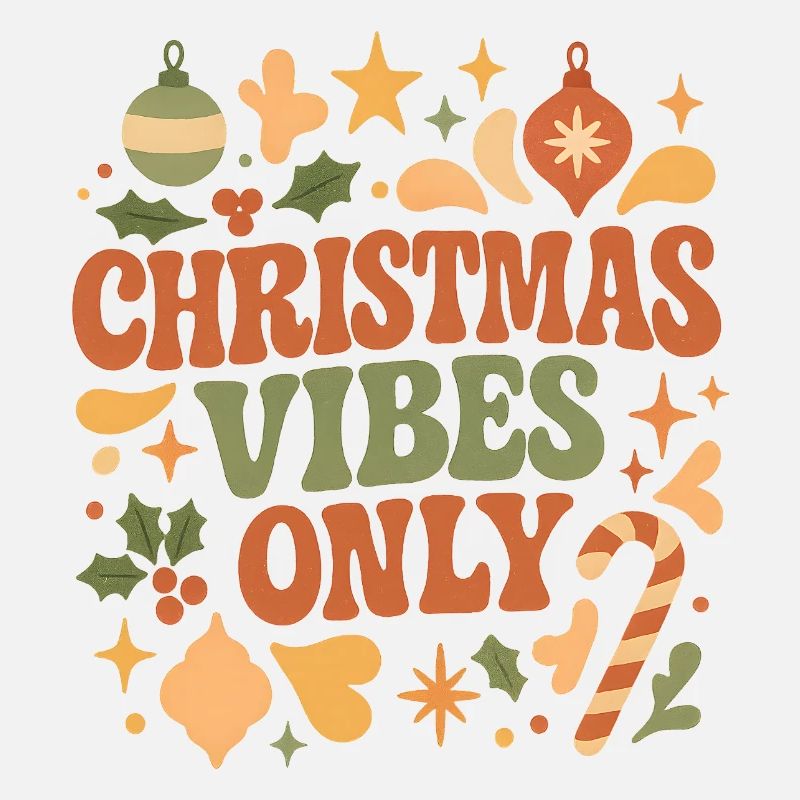 Christmas Vibes Only
