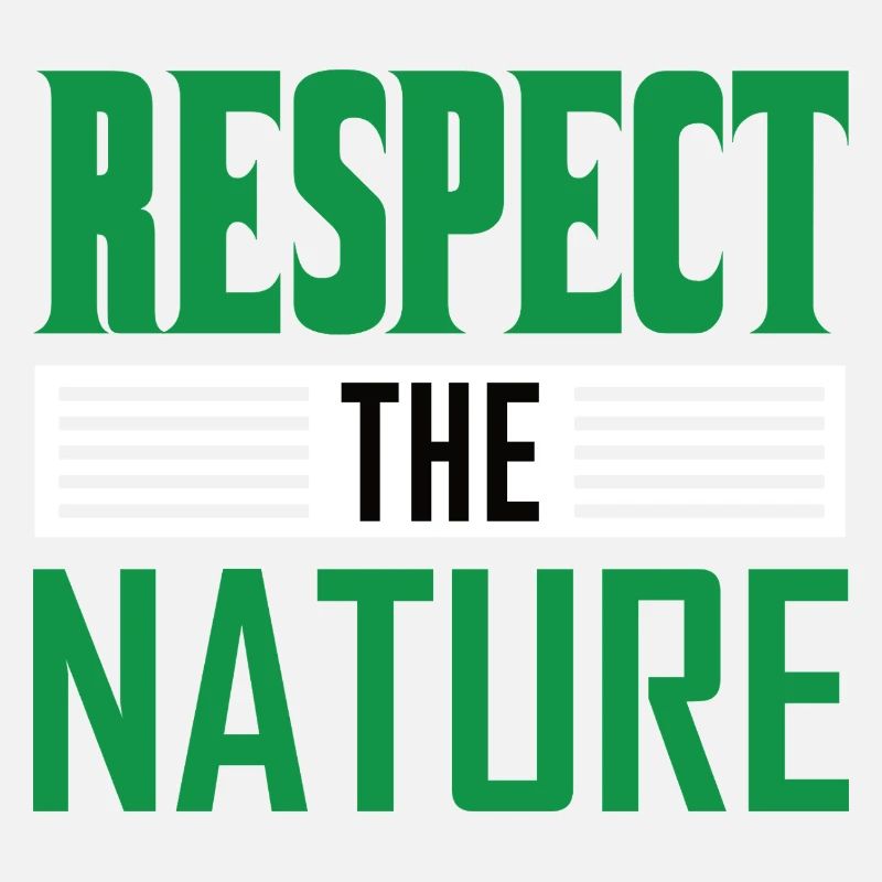 Respect the Nature