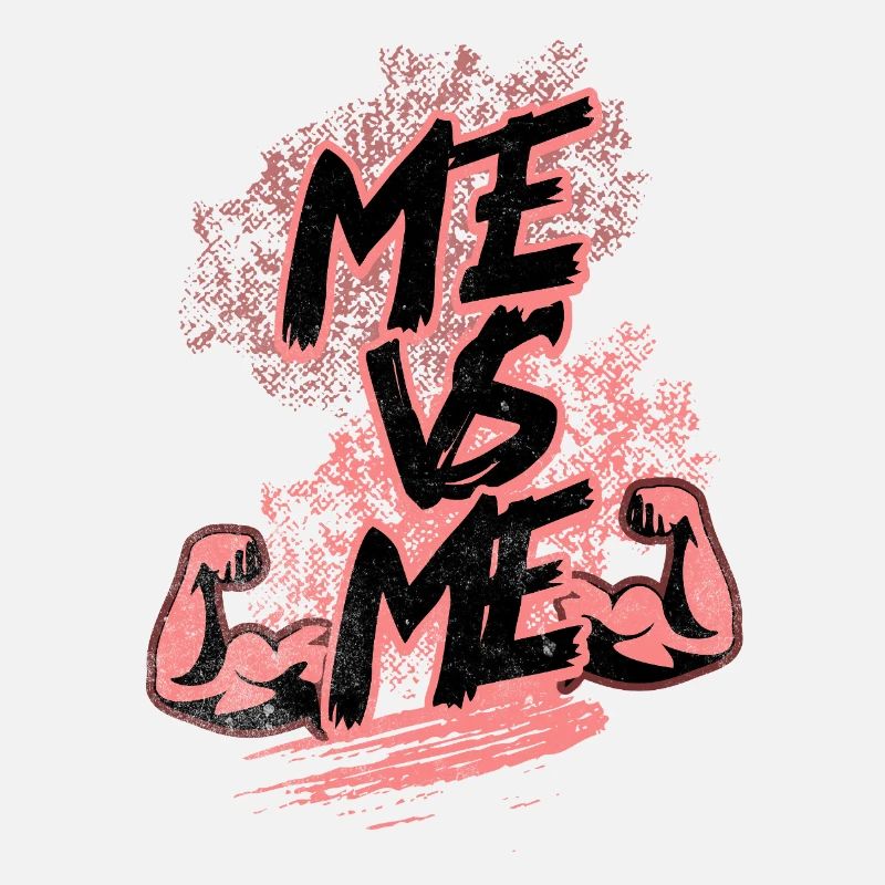 Me VS Me