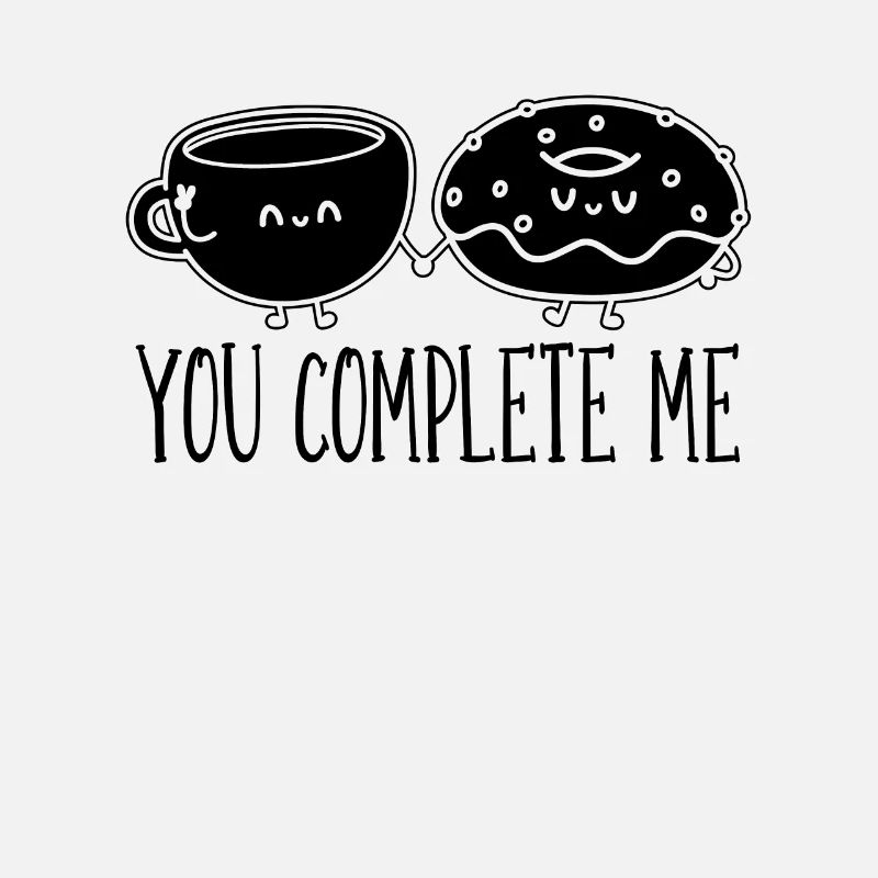 You Complete Me Breakfast Coffee & Donuts Lover