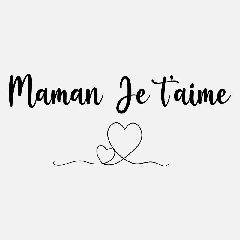 Maman je t'aime