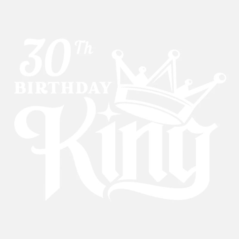 30th Birthday King