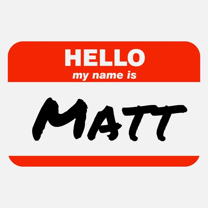 Hello My Name Is Matt Label Name Tag