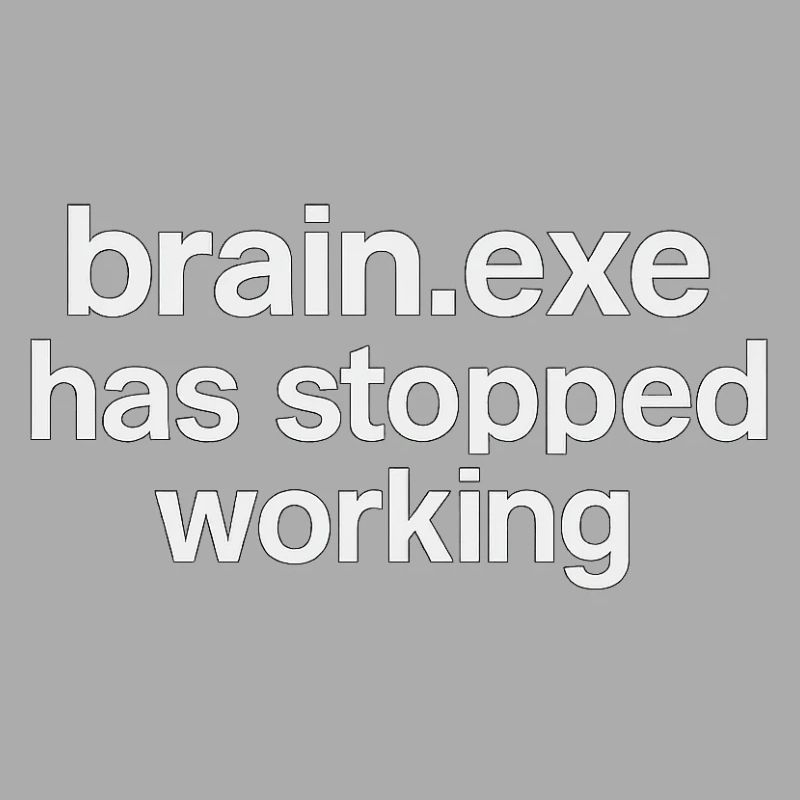 brain.exe has stopped working