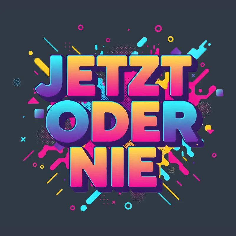 Jetz oder nie