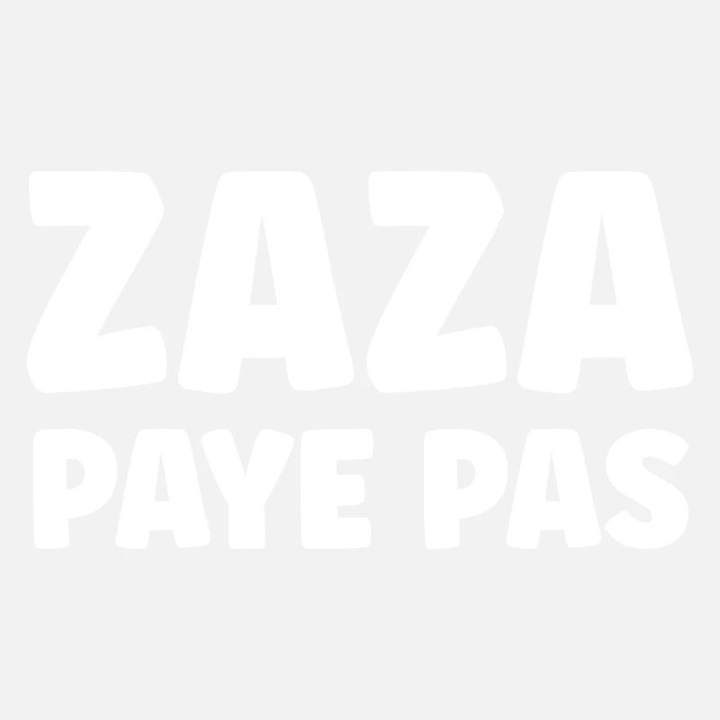 Zaza Ne Paye Pas