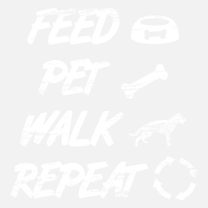 Feed Pet Walk Repeat