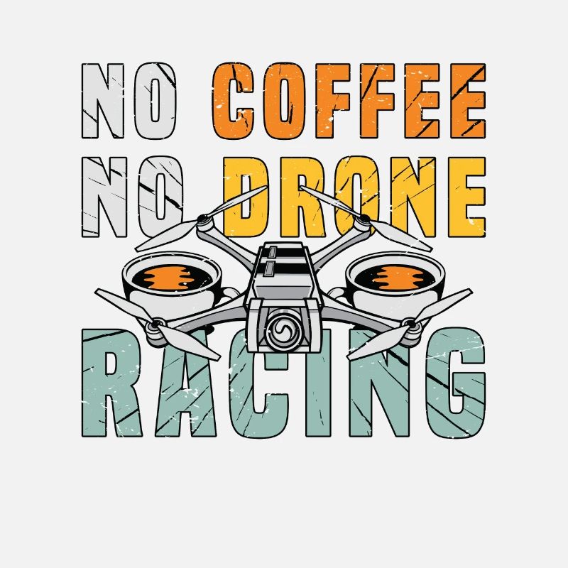 Amateur de course de drones Pas de café Pas d’amateur de café de drone