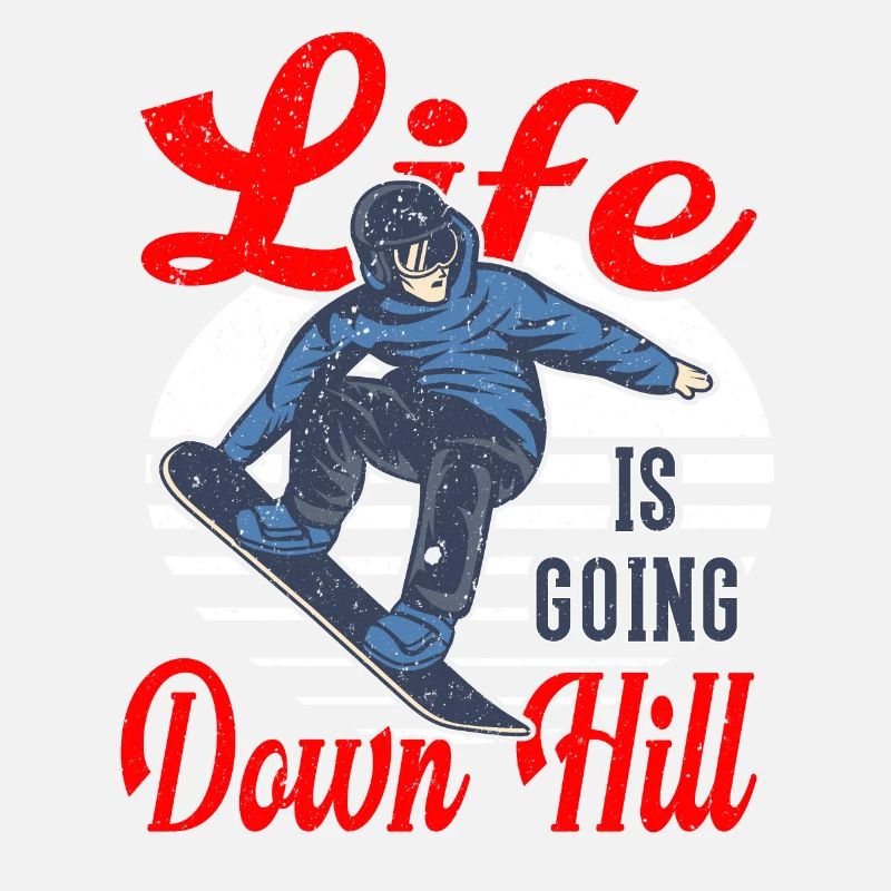 My Life Is Going Downhill Snowboarding