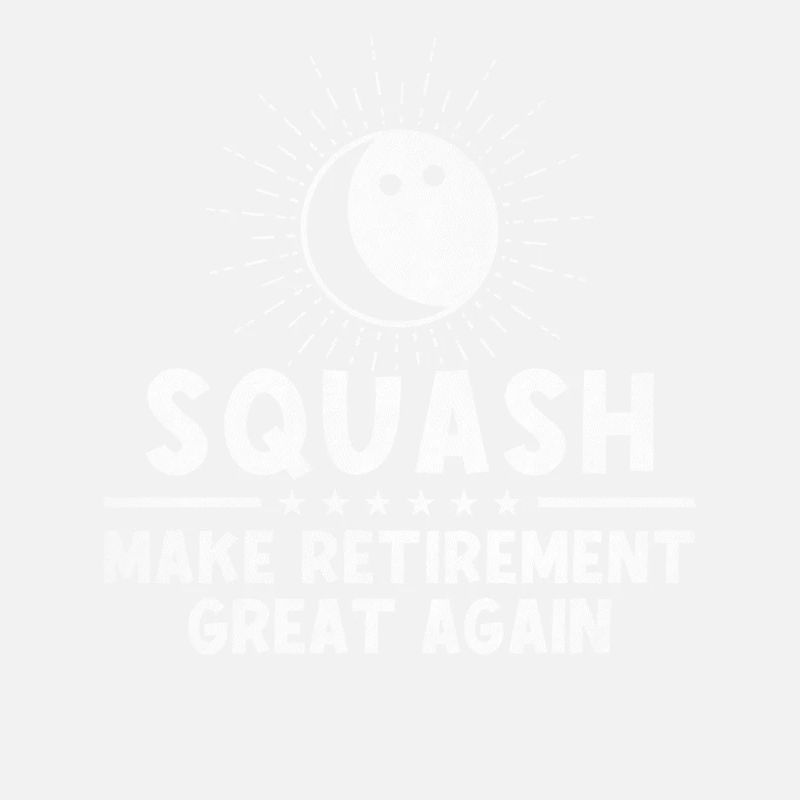 Squash Make Retirement Great Again Retiree