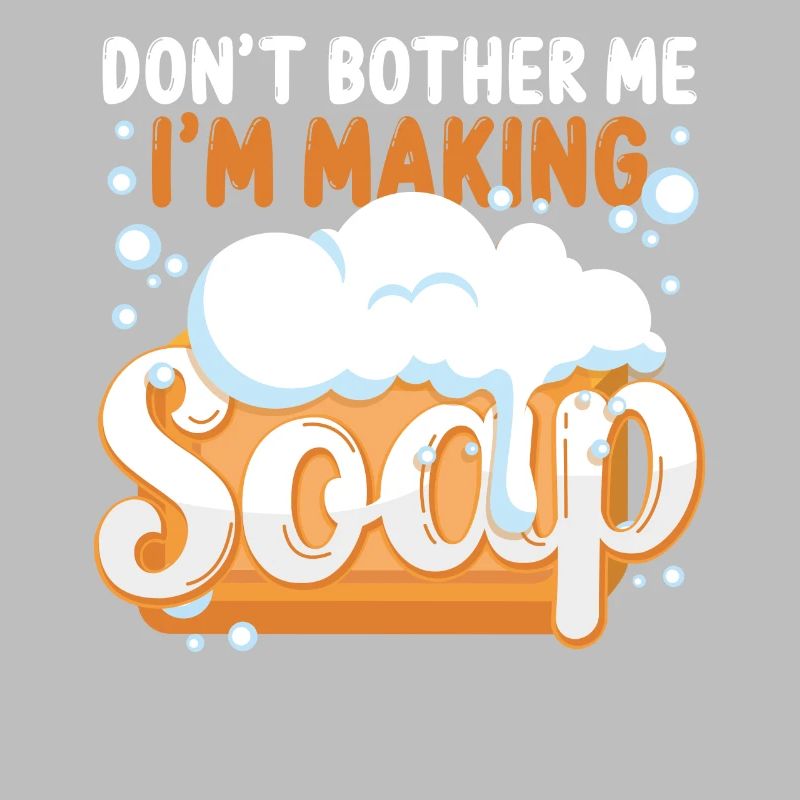 Soap Making Crafting Don't Bother