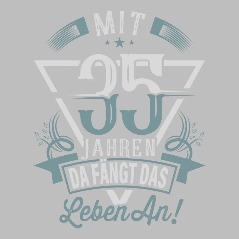 35. Geburtstag Da Fängt Das Leben An