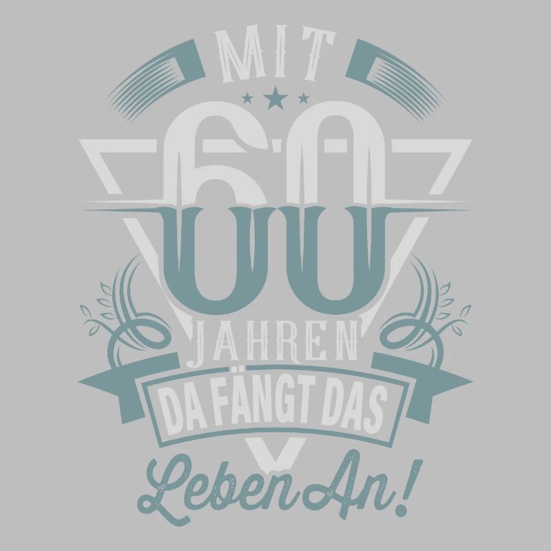 60. Geburtstag Da Fängt Das Leben An
