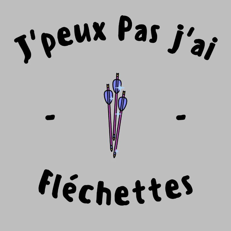 J peux pas j ai Fléchettes