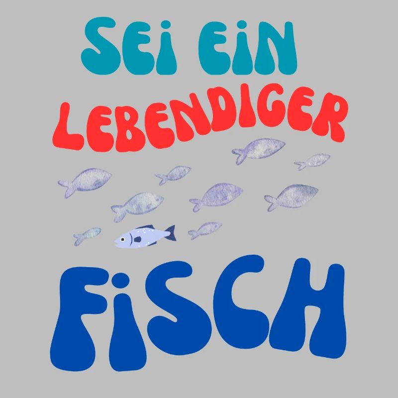 Sei Ein Lebendiger Fisch