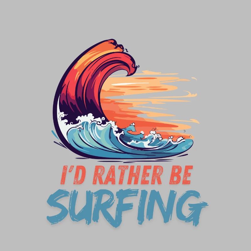 I'd Rather Be Surfing Wave Artwork