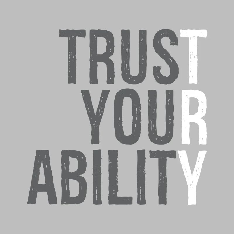trust your ability