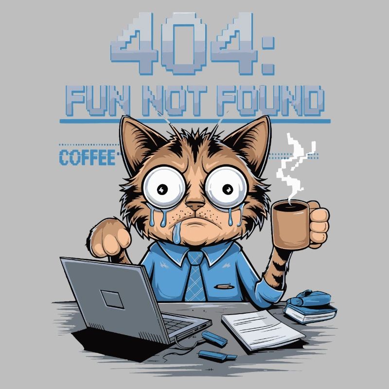 404 Fun Not Found - Funny Cat Coffee Work Meme