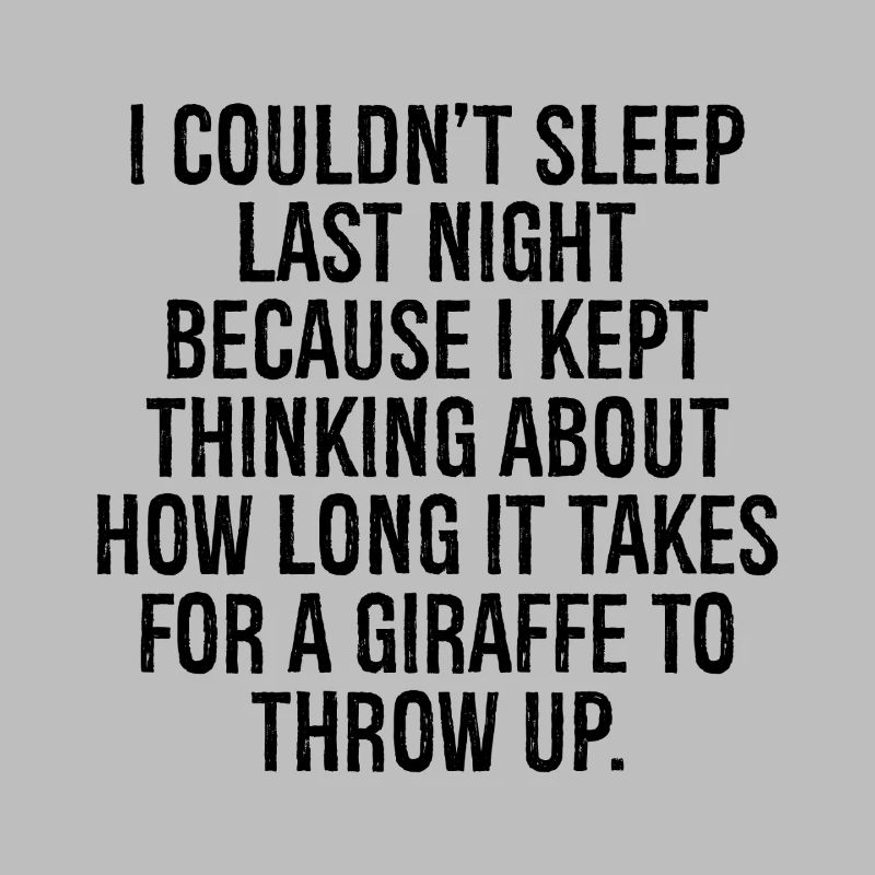 I couldn't sleep last night because I kept