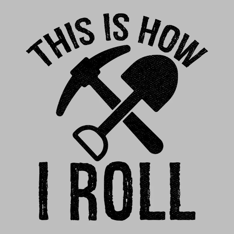 this is how I roll Archeologist